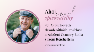#7 | O punkových devadesátkách, rozhlasu a založení country radia s Ivem Reicheltem